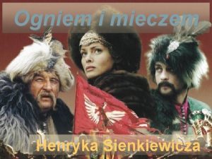 Ogniem i mieczem Henryka Sienkiewicza Kazimierz Pochwalski Portret