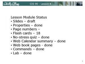 CIS 90 Lesson 4 Lesson Module Status Slides