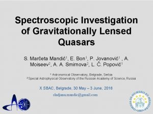 Spectroscopic Investigation of Gravitationally Lensed Quasars S Mareta