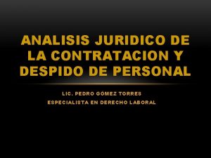 ANALISIS JURIDICO DE LA CONTRATACION Y DESPIDO DE