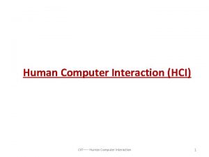 Human Computer Interaction HCI CIIT Human Computer Interaction