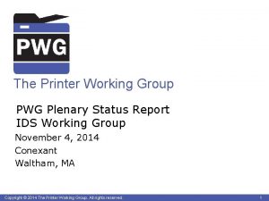 The Printer Working Group PWG Plenary Status Report