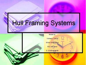 Hull Framing Systems Made by Vishwas Tomar Nihar