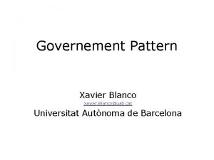 Governement Pattern Xavier Blanco Xavier Blancouab cat Universitat