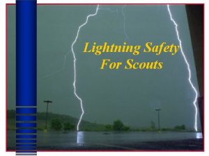 Lightning Safety For Scouts Purpose Lightning Safety Training