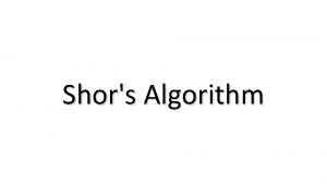 Shors Algorithm Eigenvectors and Eigenvalues Inverse QFT Inversed