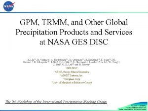 GPM TRMM and Other Global Precipitation Products and