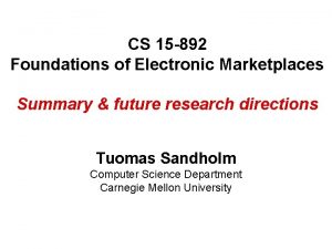 CS 15 892 Foundations of Electronic Marketplaces Summary