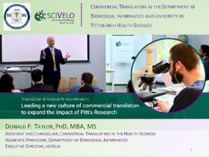 COMMERCIAL TRANSLATION IN THE DEPARTMENT OF BIOMEDICAL INFORMATICS