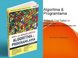 Algoritma Programlama Blm 6 Veri Tipleri ve Deikenler