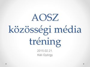 AOSZ kzssgi mdia trning 2015 02 21 Kli