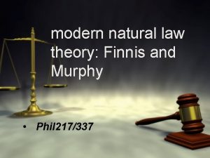 modern natural law theory Finnis and Murphy Phil