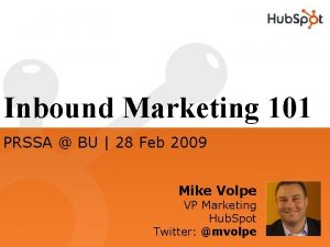 Inbound Marketing 101 PRSSA BU 28 Feb 2009