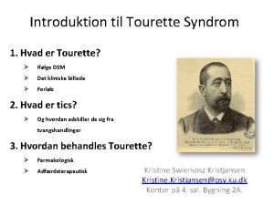 Introduktion til Tourette Syndrom 1 Hvad er Tourette