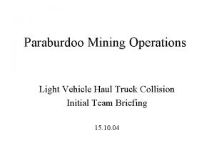 Paraburdoo Mining Operations Light Vehicle Haul Truck Collision