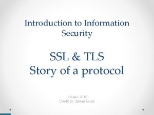 Introduction to Information Security SSL TLS Story of