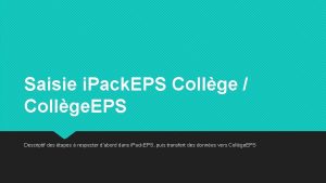 Saisie i Pack EPS Collge Collge EPS Descriptif