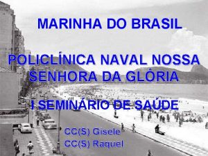 MARINHA DO BRASIL POLICLNICA NAVAL NOSSA SENHORA DA