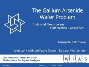 The Gallium Arsenide Wafer Problem Industrial Needs versus