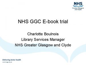 NHS GGC Ebook trial Charlotte Boulnois Library Services