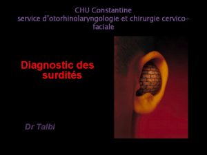 CHU Constantine service dotorhinolaryngologie et chirurgie cervicofaciale Diagnostic