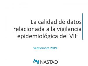 La calidad de datos relacionada a la vigilancia