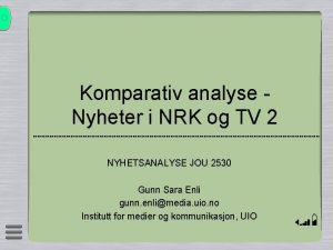 Komparativ analyse Nyheter i NRK og TV 2