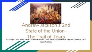 Andrew Jacksons 2 nd State of the Union