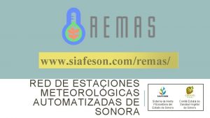 www siafeson comremas RED DE ESTACIONES METEOROLGICAS AUTOMATIZADAS