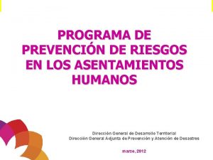 PROGRAMA DE PREVENCIN DE RIESGOS EN LOS ASENTAMIENTOS