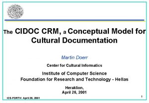 The CIDOC CRM a Conceptual Model for Cultural