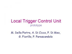 Local Trigger Control Unit prototype M Della Pietra