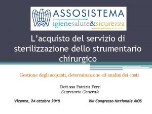 Lacquisto del servizio di sterilizzazione dello strumentario chirurgico