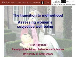 The transition to motherhood Assessing womens subjective wellbeing