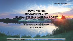 Golf igralite Grado Italija RAZVOJ PROJEKTA JAVNO GOLF