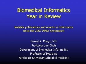 Biomedical Informatics Year in Review Notable publications and