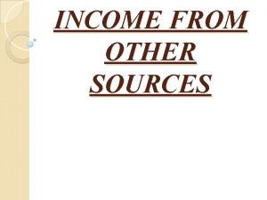 INCOME FROM OTHER SOURCES BASIS OF CHARGE Sec