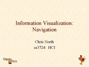Information Visualization Navigation Chris North cs 3724 HCI