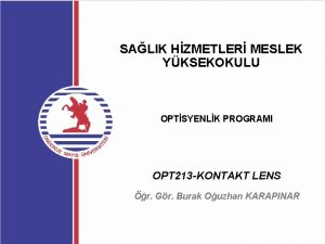 SALIK HZMETLER MESLEK YKSEKOKULU OPTSYENLK PROGRAMI OPT 213