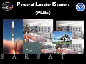 Personal Locator Beacons PLBs S A R S