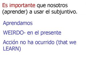 Es importante que nosotros aprender a usar el