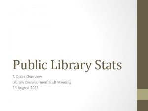 Public Library Stats A Quick Overview Library Development