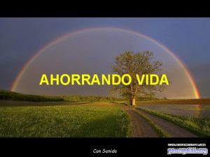 AHORRANDO VIDA Con Sonido Nos acostumbramos a vivir