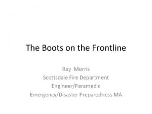 The Boots on the Frontline Ray Morris Scottsdale
