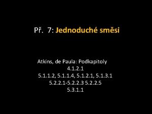 P 7 Jednoduch smsi Atkins de Paula Podkapitoly