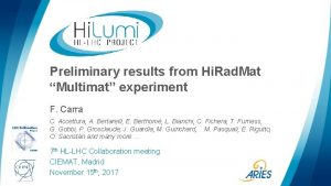 Preliminary results from Hi Rad Mat Multimat experiment