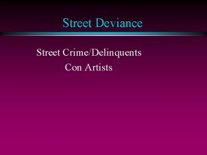 Street Deviance Street CrimeDelinquents Con Artists Street Crime