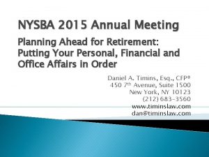 NYSBA 2015 Annual Meeting Planning Ahead for Retirement