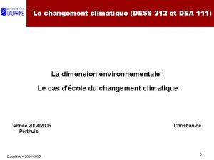 Le changement climatique DESS 212 et DEA 111