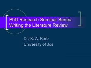 Ph D Research Seminar Series Writing the Literature